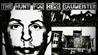 The Hunt For Herb Baumeister — A Paranormal Journey