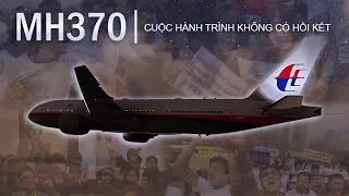 MH370 CUỘC HÀNH TRÌNH CHƯA CÓ HỒI KẾT | MALAYSIA AIRLINES 370