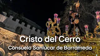 Cristo del Cerro | Consuelo Sanlúcar de Barrameda | Martes Santo 2023