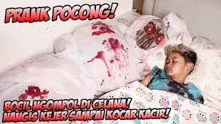 NANGIS KEJER 😭! PRANK POCONG BOCIL LAGI TIDUR SAMPAI KOCAR KACIR NGOMPOL DICELANA! AUTO MATI RASA!!!