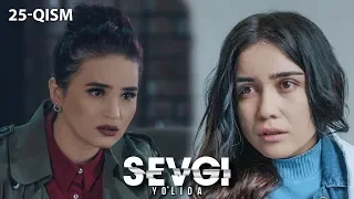 Sevgi yo'lida (o'zbek serial) | Севги йўлида (узбек сериал) 25-qism