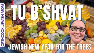 Tu B’Shvat: The New Year for the Trees | Jewish Holidays | Orthodox Jewish Mom (Jar of Fireflies)