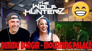 DIMMU BORGIR - Mourning Palace (LIVE - FORCES OF THE NORTHERN NIGHT) THE WOLF HUNTERZ Reactions