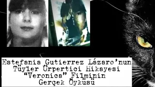 Estefania Gutierrez Lázaro’nun Tüyler Ürpertici Hikayesi / Kayıtlara Geçen İlk Paranormal Olay | 1