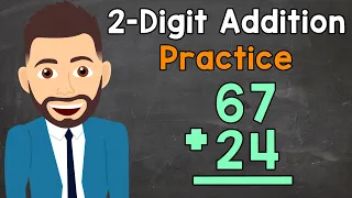 2-Digit Addition Practice | Elementary Math with Mr. J