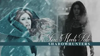 Shadowhunters • Fire Meets Fate