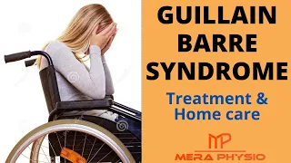 Guillain Barre Syndrome (GBS) | Treatment, Exercises & Home Care for GBS | In Hindi | Mera Physio