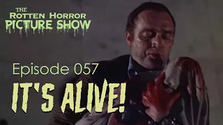 It's Alive! | The Rotten Horror Picture Show