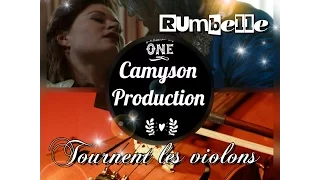 Rumbelle Tournent les violons