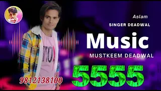 SR,5555 Aslam Singer dedwal 9671320859 subscribe karna na bhule