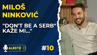 🎥"Don't be a Serb" kaže mi - Miloš Ninković |Alesto Podcast 10