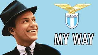 🎧️ MY WAY LAZIO (2023) | LO SAI DICONO CHE... (Coro + Testo + Canzone) | S.S. Lazio VS Frank Sinatra