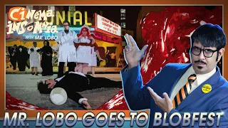 Cinema Insomnia Goes To Blobfest