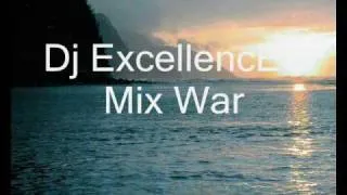 Dj ExcellencE   Mix War