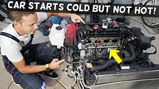 WHY CAR STARTS COLD BUT DOES NOT START WHEN HOT WARM