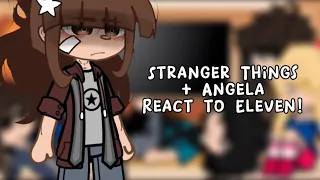 Strangers Things + Angela React to Eleven! (Part 1/?) [Who should I do next?!