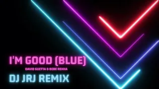 David Guetta & Bebe Rexha - I'm Good (Blue) ( dropX Edit)