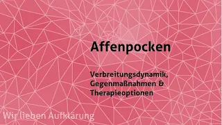 Affenpocken – Verbreitungsdynamik, Gegenmaßnahmen und Therapieoptionen