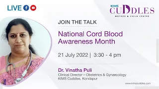 National Cord Blood Awareness Month | Dr. Vinatha Puli | KIMS Cuddles