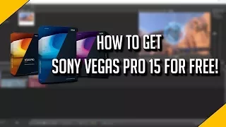 How to Get Sony Vegas Pro 15 For Free June 2018! (Tutorial)