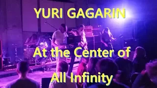 Yuri Gagarin - At the Center of All Infinity - Copenhagen 2017