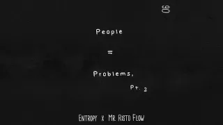 People Equal Problems, Pt. 2 (Audio) ft. Mr. Risto Flow