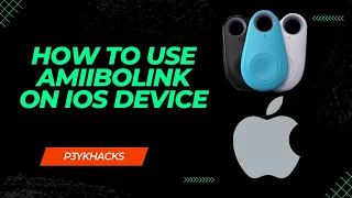 How to use Amiibolink on iOS Device