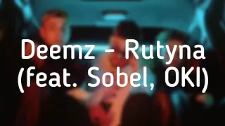 Deemz - Rutyna (feat. Sobel, OKI) (Tekst / Lyrics)