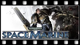 Warhammer 40K: Space Marine "GAME MOVIE" [GERMAN/PC/1080p/60FPS]