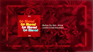 RÜFÜS DU SOL - Alive (Juanpa Future Rave Remix)