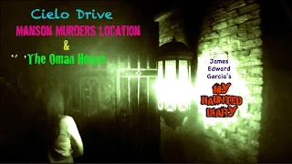 Cielo Drive Manson Murders Sharon Tate & Oman House paranormal MY HAUNTED DIARY