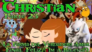 Christian (Shrek) Parte 23 - La Forma del Verdadero Amor/Final Feliz/(“I’m A Believer”)