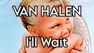 VAN HALEN - I'll Wait (Lyric Video)