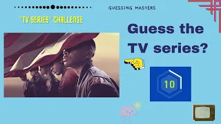 Guess the TV Series | Guessing Masters _ "TV series" challenge _ Part 08