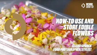 How-To Use and Store Edible Flowers | Claire Sporck