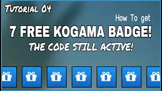 7 Free KoGaMa Badge and Some Coupon Code Still Active! | How to? - KoGaMa Tutorial