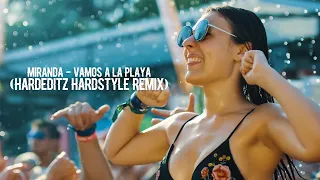 MIRANDA - Vamos a la playa (HardEditz Hardstyle Remix) [4K Videoclip]