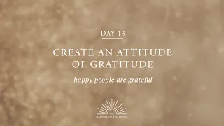 The Happiness Challenge – Episode 13 – Create an attitude of gratitude | Rituals