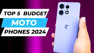 Top 5 Budget MOTO Phones 2024 | Budget Moto Phones with Best Camera, Performance, Battery Life