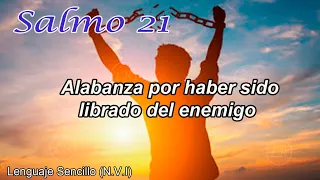 SALMO 21 ALABANZA POR HABER SIDO LIBRADO DEL ENEMIGO (NVI) Nueva Versión Internacional