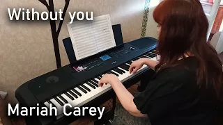 Without You (Mariah Carey) — instrumental on YAMAHA DGX-670