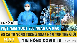 Tin tức Covid-19 nóng nhất chiều 22/9 | Dịch Corona mới nhất ngày hôm nay | FBNC