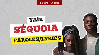 Yaïr - Séquoia (Paroles)