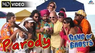 "Parody" Exclusive Full Video Song From Gang Of Ghosts | Sharman Joshi, Mahie Gill, Meera Chopra |