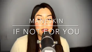 Måneskin - If Not For You (Cover)