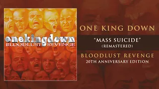 One King Down "Mass Suicide" (2017 Remastered Version)