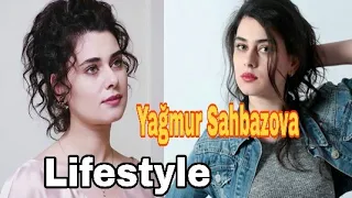 Yağmur Sahbazova Lifestyle | Biography | Real Age | Husband & Net Worth | TOP LIFESTYLE