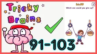 Tricky Brains Level 91 92 93 94 95 96 97 98 99 100 101 102 103 Solution Walkthrough