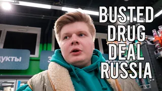 Busted A Drug Deal In Russia