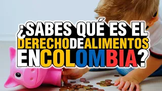 🛑  Derecho De Alimentos En COLOMBIA ✔️